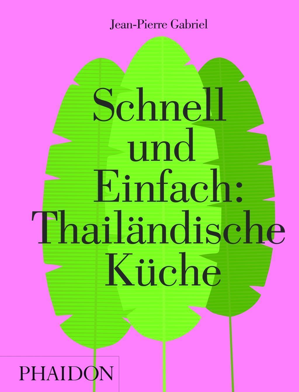 Thumbnail - Schnell Und Einfach: Thailändische Küche Jean-pierre Gabriel