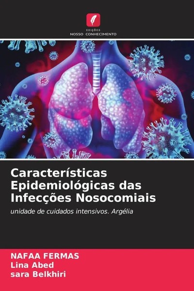 Nafaa Fermas (U. A.) | CaracteríSticas EpidemiolóGicas Das InfecçõEs Nosocomiais-image