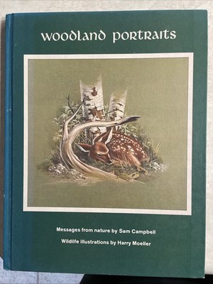Woodland Portraits, 1974, Sam Campbell w/Harry Moeller Illustrations / Nature