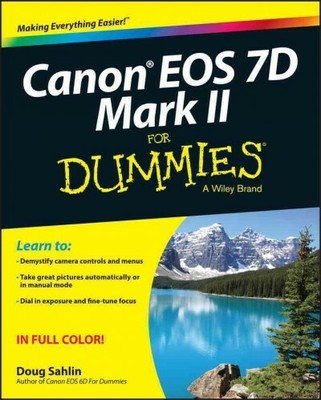 Canon EOS 7D Mark II for Dummies, Paperback by Sahlin, Doug, Brand New, Free ...