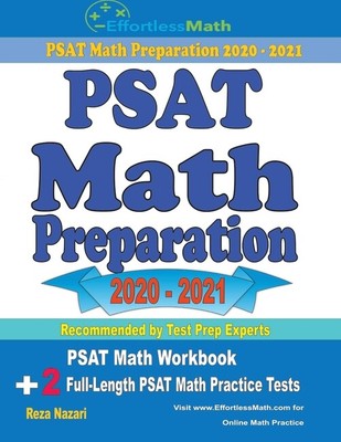 Psat Math Preparation 2020 - 2021: Psat Math Workbook + 2 Full-Length Psat ...