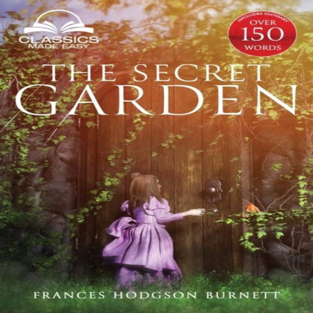 The Secret Garden (Classics Made Easy) Unabridged with Glossary H