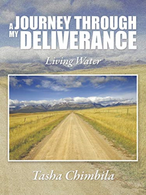 A Journey Through My Deliverance: Living Water -  NEW Tasha Chimbila 2014