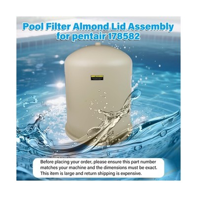 Aー1 Pool Filter Almond Lid Assembly Compatible with pentair 178582