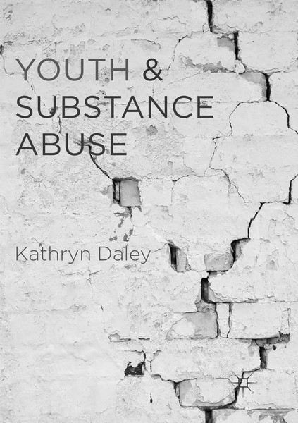 Kathryn Daley | Youth And Substance Abuse | Taschenbuch | Englisch (2018) | Xiii-image