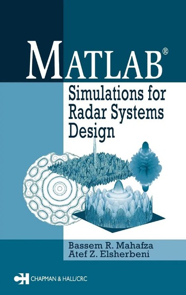 Bassem R. Mahafza (U. A.) | Matlab Simulations For Radar Systems Design | Buch-image