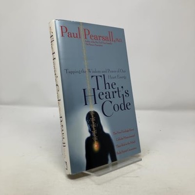 The Heart's Code: Tapping the Wisdom and Power of Our Heart
