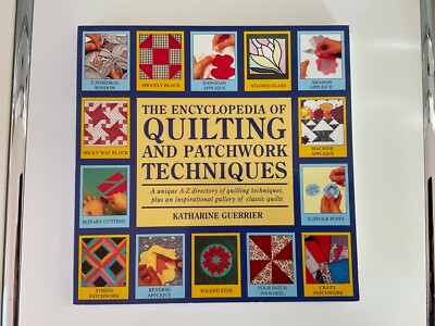 The Encyclopedia of Quilting and Patchwork Techniques von Katharine Guerrier
