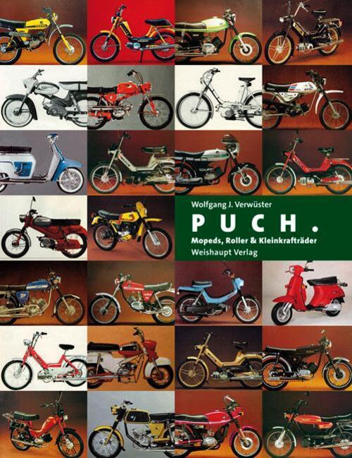 Puch. Mopeds, Roller & Kleinkrafträder | Wolfgang Verwüster | Buch |