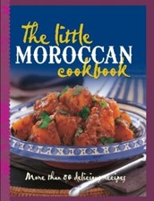 The Little Moroccan Cookbook: More than 80 tempting recipes (The Little Cookboo