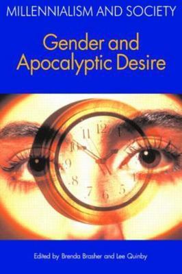 Gender And Apocalyptic Desire, Paperback by Brasher, Brenda E. (EDT); Quinby,...