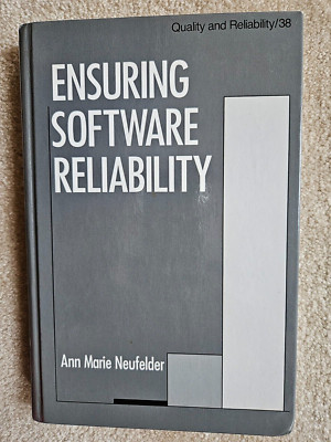 Ensuring Software Reliability by Ann Marie Neufelder (Hardcover, 1993)