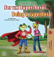 Liz Shmuilov (U. A.) | Being A Superhero (Portuguese English Bilingual...