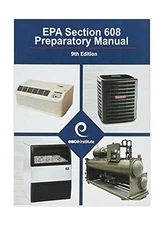 Section 608 Certification Exam Preparatory Manual 9th Edition by ESCO Institute