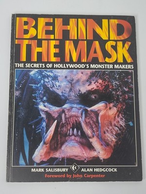 Behind The Mask: The Secrets Of Hollywood's Monster Makers Mark Salisbury READ