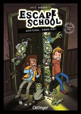 Escape School 4. Achtung, Zombies! Jule Ambach