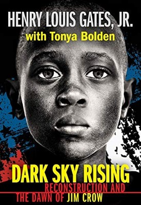 Dark Sky Rising: Reconstruction and..., Gates Jr, Henry