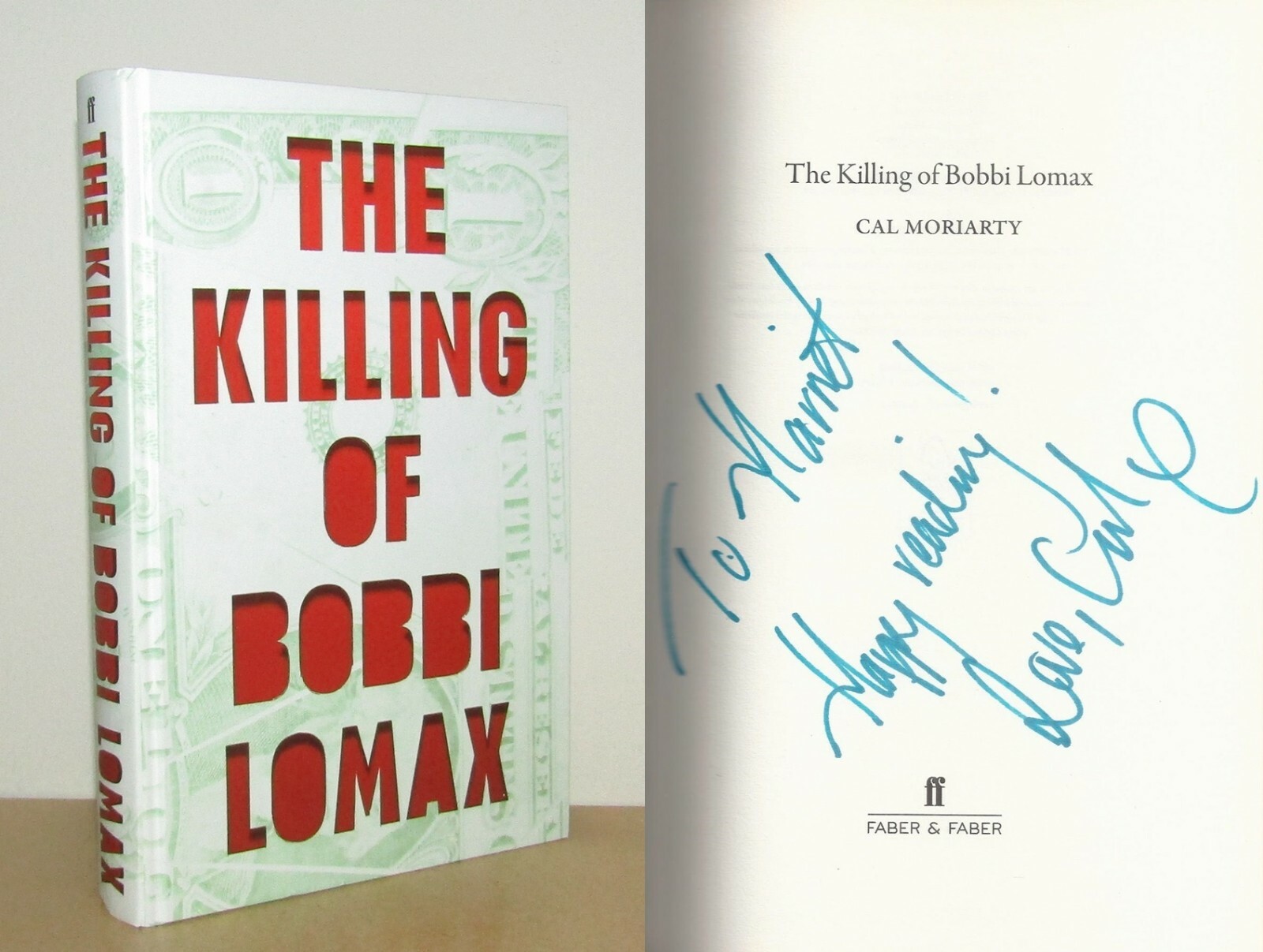 Cal Moriarty - The Killing of Bobbi Lomax - 1st/1st (2015 Faber First Edition)