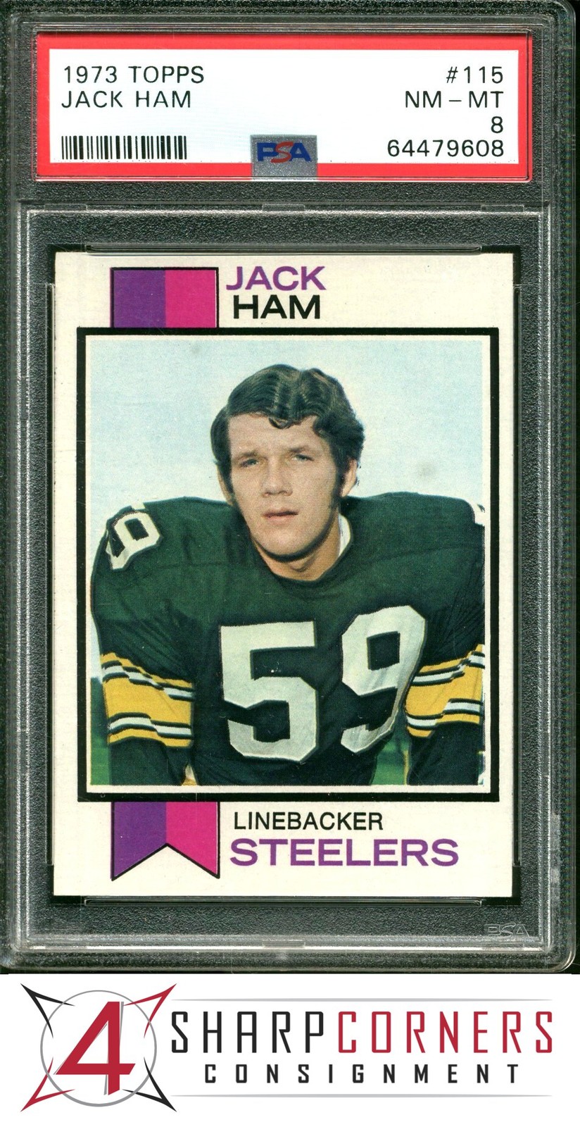 1973 TOPPS #115 JACK HAM RC STEELERS HOF PSA 8