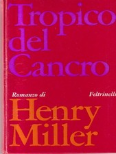 TROPICO DEL CAPRICORNO PRIMA EDIZIONE  MILLER HENRY FELTRINELLI 1967