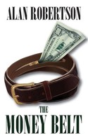 The Money Belt Alan Robertson Taschenbuch Kartoniert / Broschiert Englisch 2008