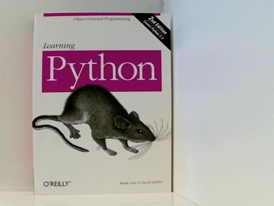 Learning Python 2e [object oriented programming ; covers Python 2.3] Lutz, Mark 
