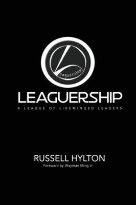 Hylton - LEAGUERSHIP A League of Gleichgesinnten Leaders - neues Taschenbuch o - J555z