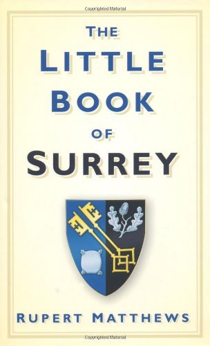 The Little Book of Surrey,Rupert Matthews