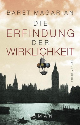 Die Erfindung der Wirklichkeit | Baret Magarian | 2022 | deutsch
