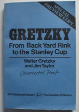 WAYNE GRETZKY UBER RARE "FROM THE BACKYARD TO THE STANLEY CUP" UNCORRECTED PROOF
