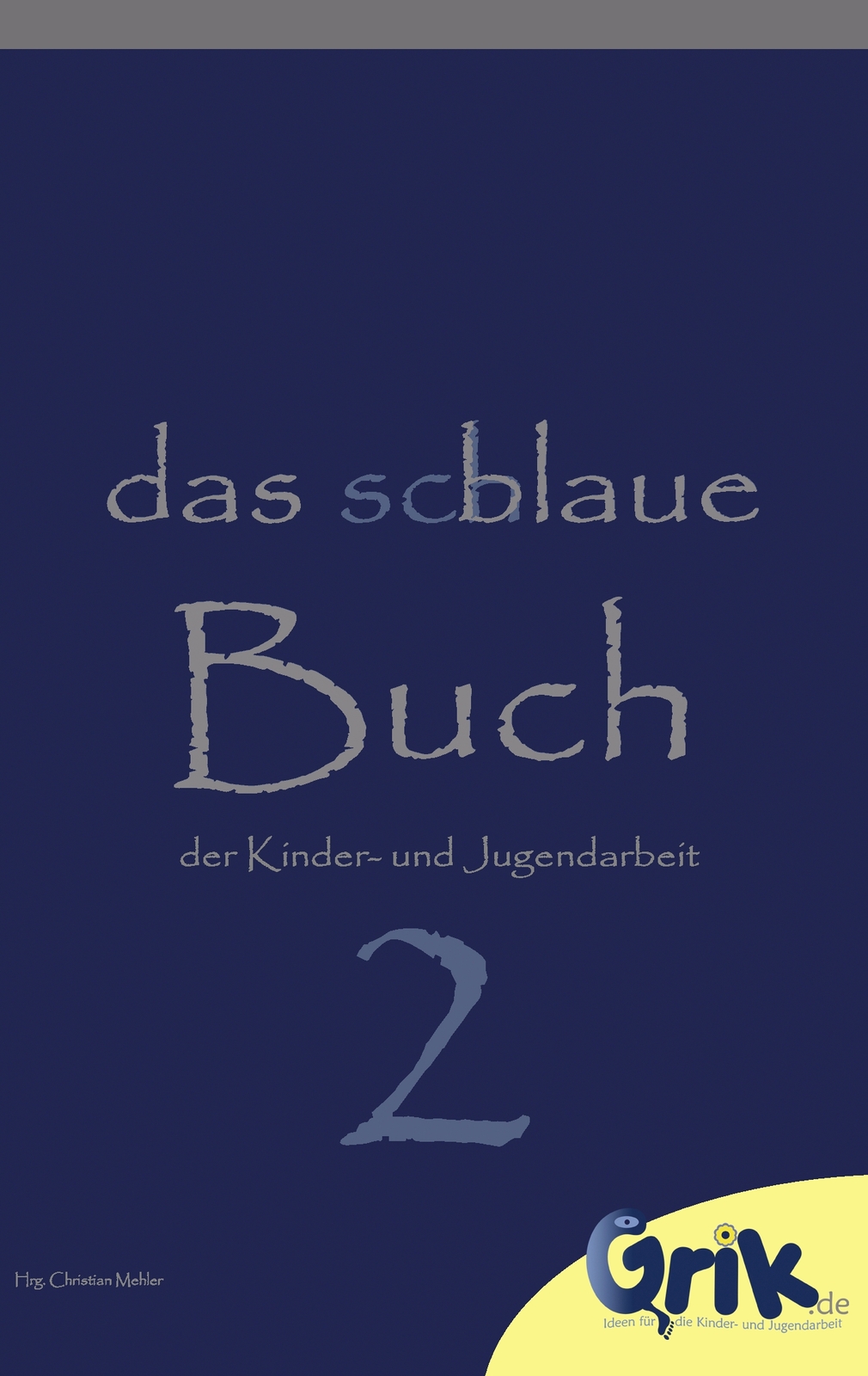 Thumbnail - Das Schlaue, Blaue Buch Der Kinder- Und Jugendarbeit 2 (buch)