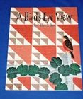 A Bird's Eye View Ruth Ellen Srubas - 16 Quilting Projects 1993