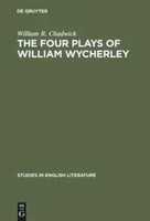 William R. Chadwick | The Four Plays Of William Wycherley | Buch | Englisch