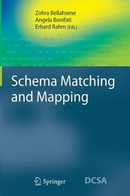 Schema Matching and Mapping by Zohra Bellahsene: New