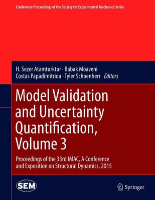 Model Validation and Uncertainty Quantification, Volume 3: Proce