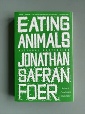 Eating Animals by Jonathan Safran Foer (2010, Trade Paperback)