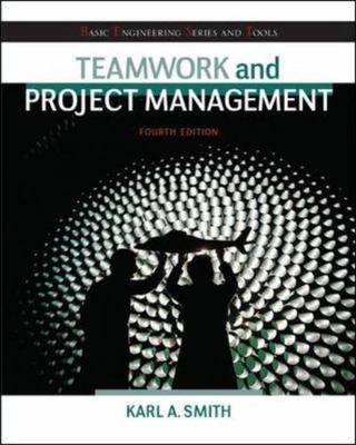 Teamwork and Project Management by Smith, Karl A.