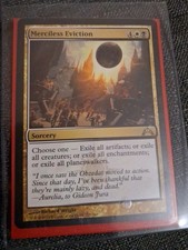 Merciless Eviction	 Gatecrash - Magic the Gathering  Multi