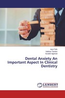 Amit Tirth (U. A.) | Dental Anxiety An Important Aspect In Clinical Dentistry