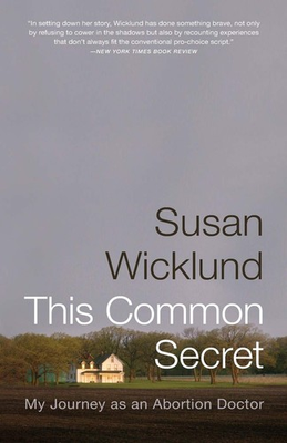 #ad This Common Secret: My Journey as an Abortion Doctor $9.59