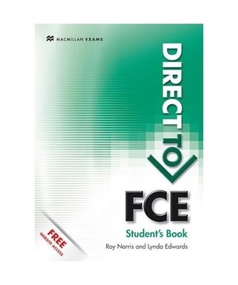 Direct to FCE. Student's Book with key and Website Component, Roy Norris, Lynda 