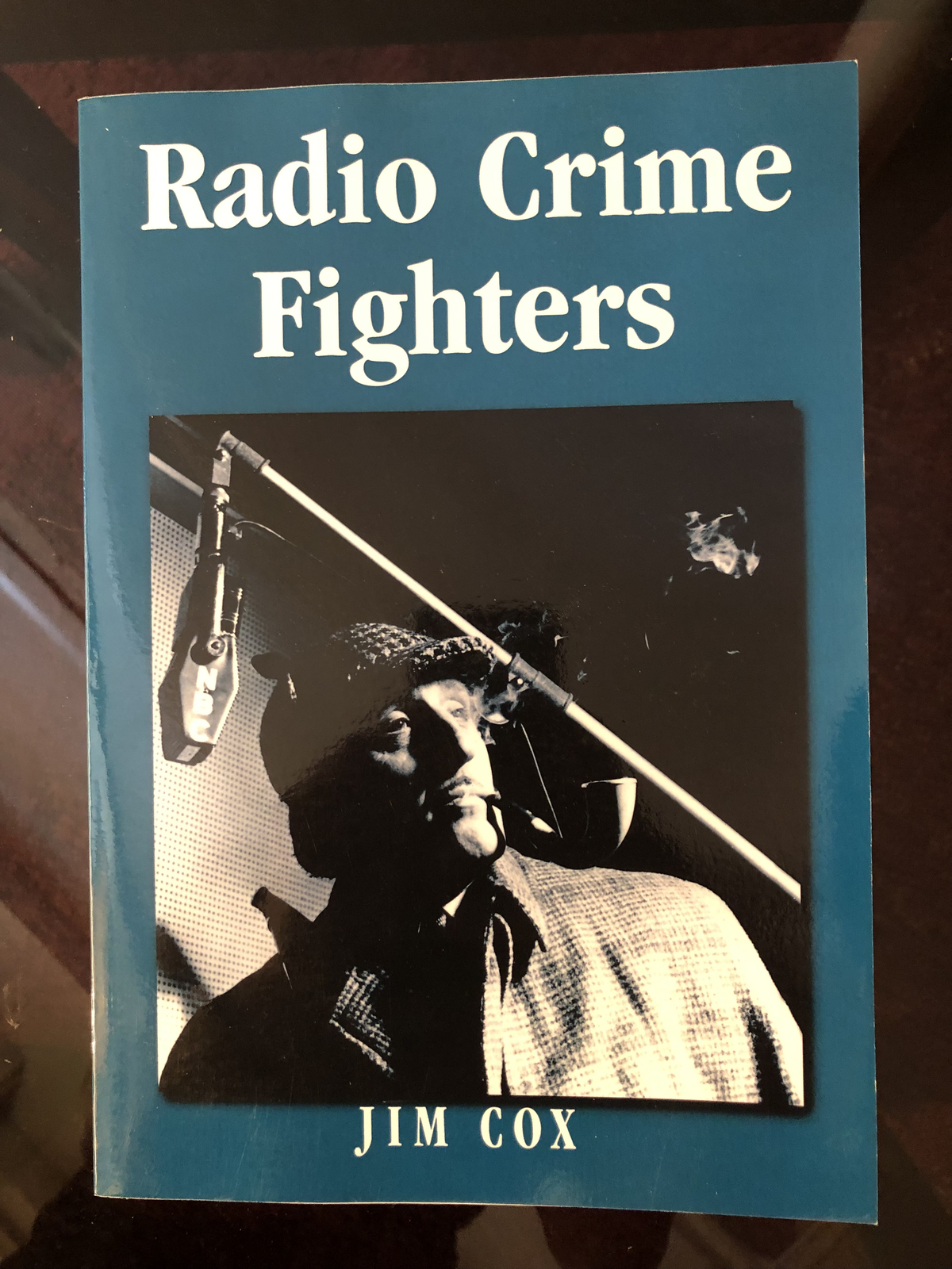 Radio Crime Fighters: Over 300 Programs from the Golden Age, Cox, Jim, 978078641