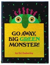 Go Away, Big Green Monster! by Emberley, Ed