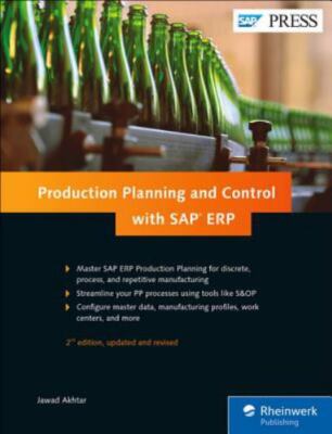 Production Planning and Control [SAP PP] with SAP ERP [2nd Edition] [SAP PRESS]