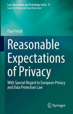 Reasonable Expectations of Privacy: With Special Regard to European Privacy and