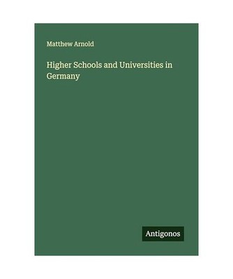 Higher Schools and Universities in Germany, Arnold, Matthew