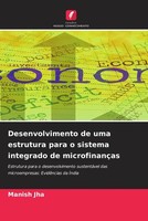 Manish Jha | Desenvolvimento De Uma Estrutura Para O Sistema Integrado De...