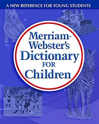 M-W Dictionary for Children, Merriam-Webster Inc