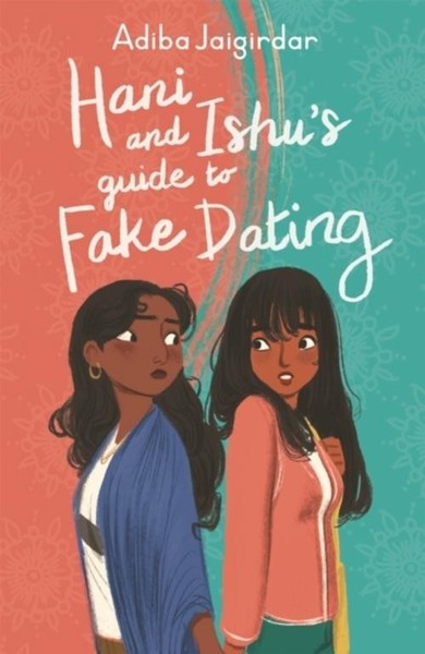 Hani And Ishu's Guide To Fake Dating Adiba Jaigirdar-image