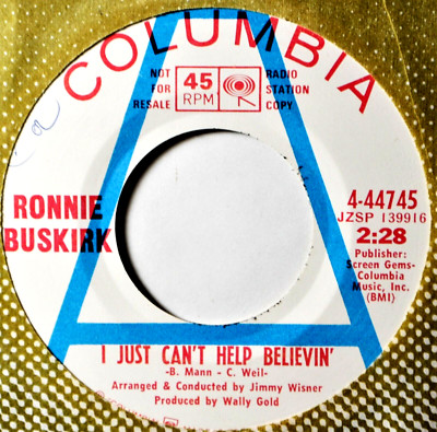 Ronnie Buskirk I Just Can't Help Believin' / It's Getting Better 45 7'' Vinyl #B